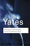 The Occult Philosophy in the Elizabethan Age