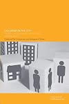 Children in the City: Home Neighbourhood and Community (Future of Childhood)