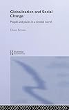 Globalization and Social Change: People and Places in a Divided World