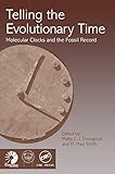 Telling The Evolutionary Time Molecular Clocks And The Fossil Record Systematics Association Special Volumes