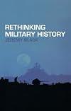 Rethinking Military History