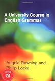 A University Course In English Grammar