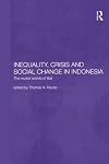 Inequality, Crisis and Social Change in Indonesia: The Muted Worlds of Bali