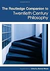 The Routledge Companion to Twentieth Century Philosophy