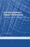 Anti-Immigrantism in Western Democracies: Statecraft, Desire and the Politics of Exclusion (Routledge/RIPE Studies in Gl