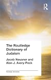 The Routledge Dictionary of Judaism (Routledge Dictionaries)