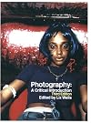 Photography: A Critical Introduction
