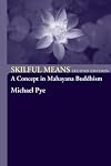 Skilful Means: A Concept in Mahayana Buddhism