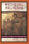 Medieval Religion: New Approaches (Rewriting Histories)