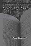 Trust the Text: Language, Corpus and Discourse