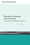 Situated Language and Learning: A Critique of Traditional Schooling (Literacies)