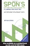 Spon's Estimating Costs Guide to Plumbing and Heating: Unit Rates and Project Costs (Spon's Estimating Costs Guides)