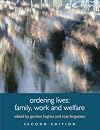 Ordering Lives: Family, Work and Welfare (Understanding Social Change)