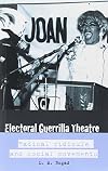Electoral Guerrilla Theatre: Radical Ridicule and Social Movements