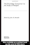 The Routledge Companion to the Study of Religion (Routledge Religion Companions)