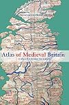 Atlas of Medieval Britain