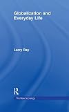 Globalization and Everyday Life (The New Sociology)