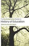 The RoutledgeFalmer Reader in the History of Education (RoutledgeFalmer Readers in Education)
