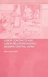 Labour Contracts and Labour Relations in Early Modern Central Japan