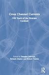 Cross Channel Currents: 100 Years of the Entente Cordiale