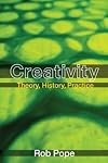 Creativity: Theory, History, Practice