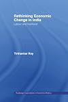 Rethinking Economic Change in India: Labour and Livelihood (Routledge Explorations in Economic History)