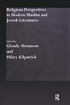 Religious perspectives in modern Muslim and Jewish literatures