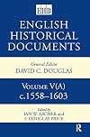 English Historical Documents: Volume 6, 1558-1603