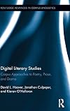 Digital literary studies : corpus approaches to poetry, prose, and drama