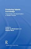 Producing Islamic knowledge transmission and dissemination in Western Europe