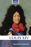 Louis XIV (Routledge Historical Biographies)