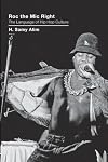 Roc the Mic Right: The Language of Hip Hop Culture