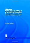 Grievance administration (ayet) in an Ottoman province : the Kaymakam of Rumelia's 'Record book of complaints' of 1781-1783