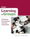 Learning in Groups: A Handbook for Face-to-Face and Online Environments