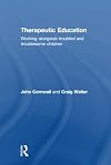 Therapeutic Education: Working alongside troubled and troublesome children