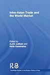 Intra-Asian Trade and the World Market (Routledge Studies in the Modern History of Asia)