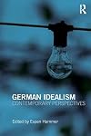 German Idealism: Contemporary Perspectives