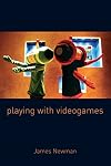 Playing with Videogames