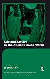 Life and Letters in the Ancient Greek World (Routledge Monographs in Classical Studies)