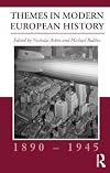 Themes in Modern European History, 1890-1945