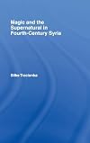 Magic and the Supernatural in Fourth Century Syria
