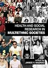 Health and social research in multiethnic societies