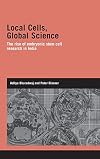 Local Cells, Global Science: The Rise of Embryonic Stem Cell Research in India (Genetics and Society)
