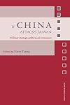 If China Attacks Taiwan: Military Strategy, Politics and Economics