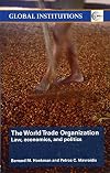 World Trade Organization (WTO): Law, Economics, and Politics (Global Institutions)
