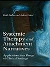 Systemic Therapy and Attachment Narratives: Applications in a Range of Clinical Settings