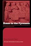 Rome in the Pyrenees: Lugdunum and the Convenae from the First Century B.C. to the Seventh Century A.D.