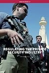 Regulating the Private Security Industry