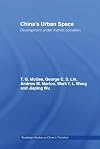 China's Urban Space: Development under market socialism (Routledge Studies on China in Transition)
