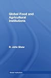 Global Food and Agricultural Institutions (Global Institutions)